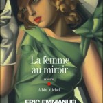 La femme au miroir d&rsquo;Eric-Emmanuel Schmitt 