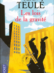 Les lois de la gravité de Jean Teulé